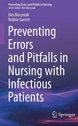 Abbildung von Maryniak / Garrett | Preventing Errors and Pitfalls in Nursing with Infectious Patients | 1. Auflage | 2022 | beck-shop.de
