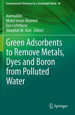 Abbildung von Inamuddin / Ahamed | Green Adsorbents to Remove Metals, Dyes and Boron from Polluted Water | 1. Auflage | 2021 | 49 | beck-shop.de