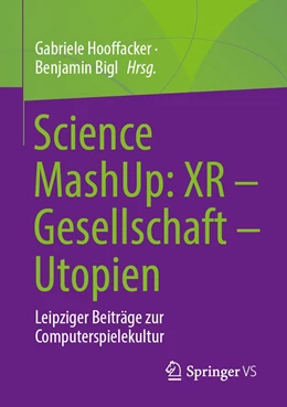 Abbildung von Hooffacker / Bigl | Science MashUp: XR – Gesellschaft – Utopien | 1. Auflage | 2022 | beck-shop.de