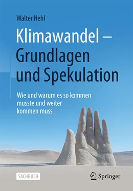 Abbildung von Hehl | Klimawandel – Grundlagen und Spekulation | 1. Auflage | 2022 | beck-shop.de