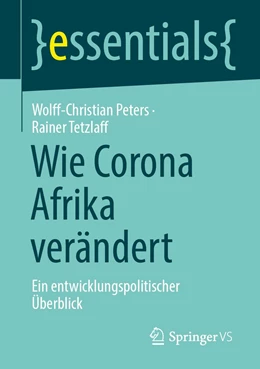 Abbildung von Peters / Tetzlaff | Wie Corona Afrika verändert | 1. Auflage | 2021 | beck-shop.de