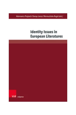 Abbildung von Adamowicz-Pospiech / Dampc-Jarosz | Identity Issues in European Literatures | 1. Auflage | 2022 | beck-shop.de