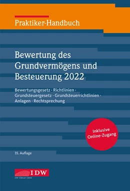 Abbildung von Institut der Wirtschaftsprüfer | Praktiker-Handbuch Bewertung des Grundvermögens und Besteuerung 2022 | 35. Auflage | 2022 | beck-shop.de