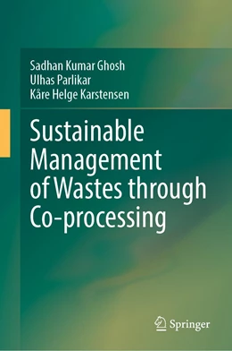 Abbildung von Ghosh / Parlikar | Sustainable Management of Wastes Through Co-processing | 1. Auflage | 2021 | beck-shop.de