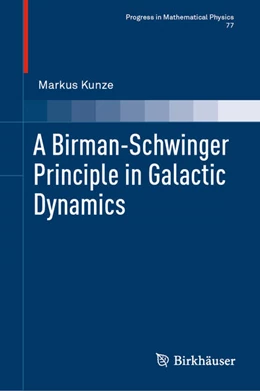 Abbildung von Kunze | A Birman-Schwinger Principle in Galactic Dynamics | 1. Auflage | 2021 | beck-shop.de