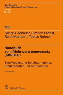 Abbildung von Honauer / Probst | Handbuch zum Mehrwertsteuergesetz (MWSTG) | 4. Auflage | 2024 | 100 | beck-shop.de