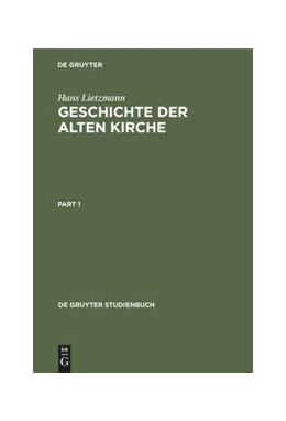 Abbildung von Lietzmann | Geschichte der Alten Kirche | 1. Auflage | 2020 | beck-shop.de