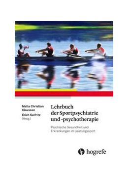 Abbildung von Claussen / Seifritz | Lehrbuch der Sportpsychiatrie und -psychotherapie | 1. Auflage | 2022 | beck-shop.de