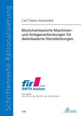 Abbildung von Voswinckel | Blockchainbasierte Maschinen- und Anlagenanbindungen für datenbasierte Dienstleistungen | 1. Auflage | 2021 | beck-shop.de