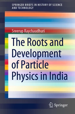 Abbildung von Raychaudhuri | The Roots and Development of Particle Physics in India | 1. Auflage | 2021 | beck-shop.de