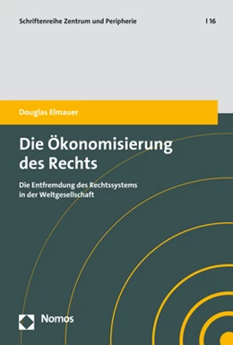 Abbildung von Elmauer | Die Ökonomisierung des Rechts | 1. Auflage | 2021 | beck-shop.de