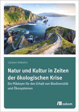 Abbildung von Hobohm | Natur und Kultur in Zeiten der ökologischen Krise | 1. Auflage | 2021 | beck-shop.de