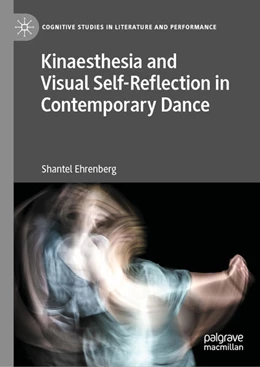 Abbildung von Ehrenberg | Kinaesthesia and Visual Self-Reflection in Contemporary Dance | 1. Auflage | 2021 | beck-shop.de