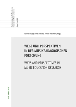Abbildung von Krupp / Niessen | Wege und Perspektiven in der musikpädagogischen Forschung/Ways and Perspectives in Music Education Research | 1. Auflage | 2021 | beck-shop.de