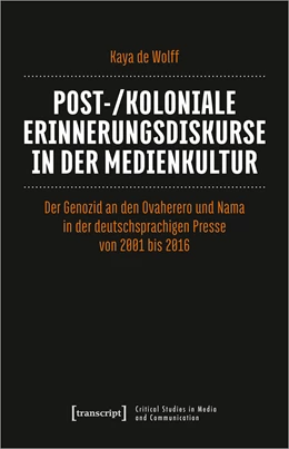 Abbildung von De Wolff | Post-/koloniale Erinnerungsdiskurse in der Medienkultur | 1. Auflage | 2021 | beck-shop.de