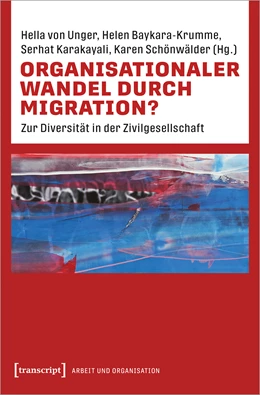 Abbildung von Unger / Baykara-Krumme | Organisationaler Wandel durch Migration? | 1. Auflage | 2022 | beck-shop.de