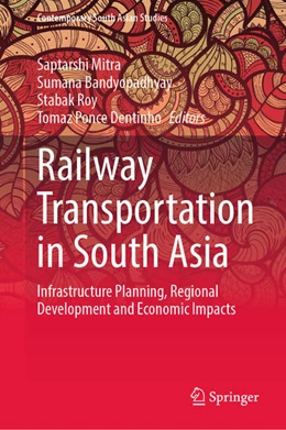 Abbildung von Mitra / Bandyopadhyay | Railway Transportation in South Asia | 1. Auflage | 2021 | beck-shop.de