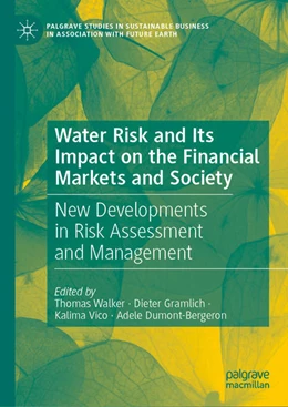 Abbildung von Walker / Gramlich | Water Risk and Its Impact on the Financial Markets and Society | 1. Auflage | 2021 | beck-shop.de