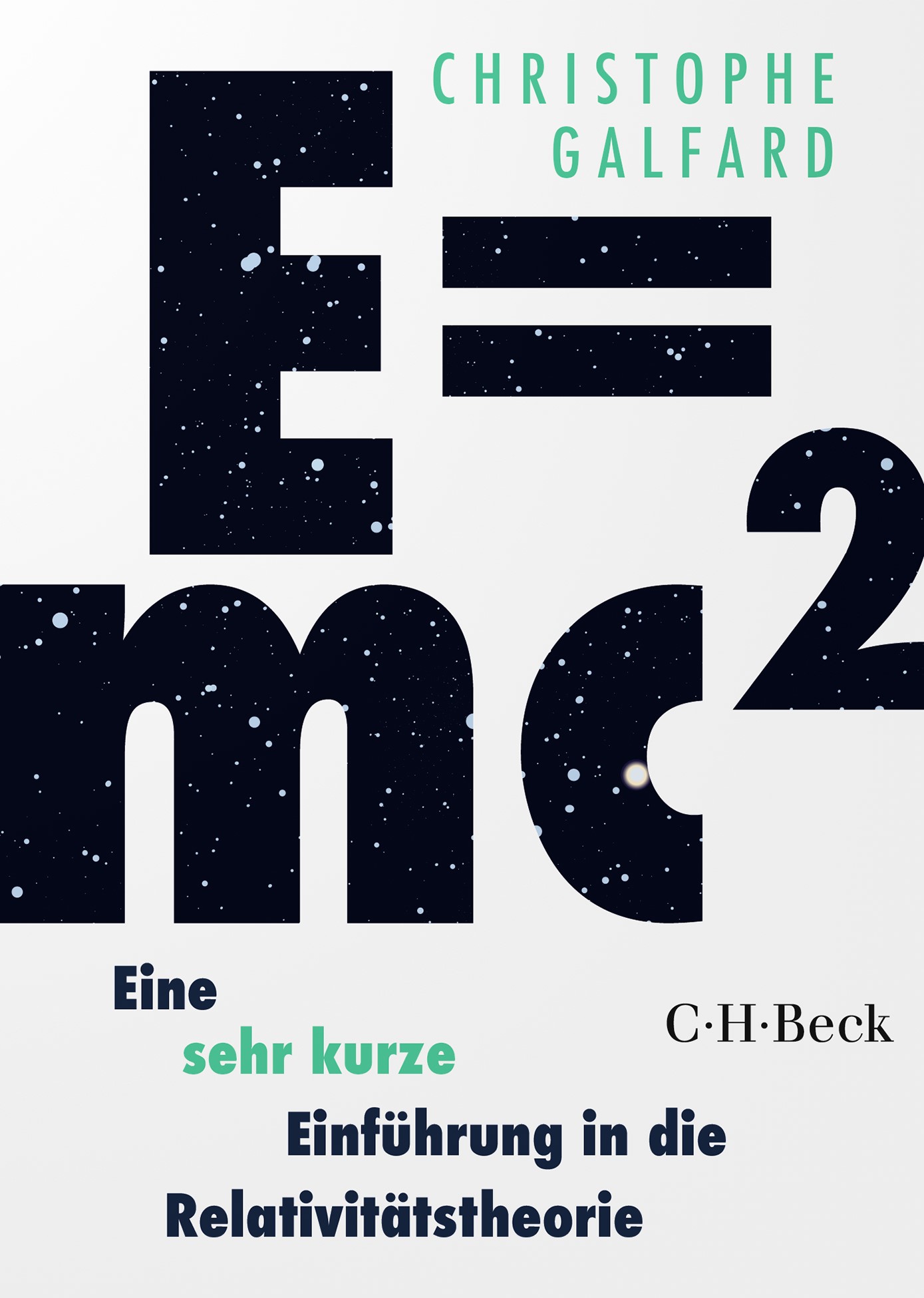 Cover: Galfard, Christophe, E=mc² - Eine sehr kurze Einführung in die Relativitätstheorie