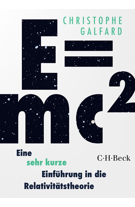 Cover: Christophe Galfard, E=mc² - Eine sehr kurze Einführung in die Relativitätstheorie