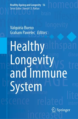 Abbildung von Bueno / Pawelec | Healthy Longevity and Immune System | 1. Auflage | 2021 | 16 | beck-shop.de