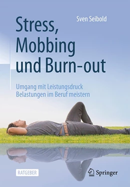 Abbildung von Seibold | Stress, Mobbing und Burn-out | 7. Auflage | 2022 | beck-shop.de