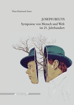 Abbildung von Aurer | JOSEPH BEUYS -- Sympoiese von Mensch und Welt im 21. Jahrhundert | 1. Auflage | 2021 | beck-shop.de