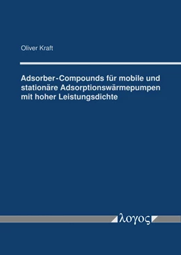 Abbildung von Kraft | Adsorber-Compounds für mobile und stationäre Adsorptionswärmepumpen mit hoher Leistungsdichte | 1. Auflage | 2021 | beck-shop.de