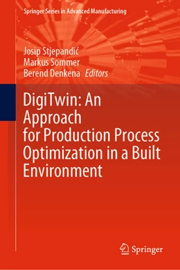 Abbildung von Stjepandic / Sommer | DigiTwin: An Approach for Production Process Optimization in a Built Environment | 1. Auflage | 2021 | beck-shop.de