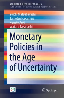 Abbildung von Matsubayashi / Nakamura | Monetary Policies in the Age of Uncertainty | 1. Auflage | 2021 | beck-shop.de