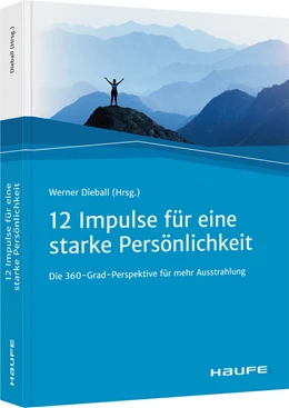 Abbildung von Dieball | Zwölf Impulse für eine starke Persönlichkeit | 1. Auflage | 2021 | beck-shop.de