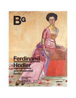 Abbildung von Heckmann / Köhler | Ferdinand Hodler and Modernist Berlin | 1. Auflage | 2021 | beck-shop.de