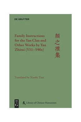 Abbildung von Tian / Kroll | Family Instructions for the Yan Clan and Other Works by Yan Zhitui (531-590s) | 1. Auflage | 2021 | beck-shop.de