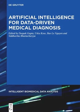 Abbildung von Gupta / Kose | Artificial Intelligence for Data-Driven Medical Diagnosis | 1. Auflage | 2021 | beck-shop.de