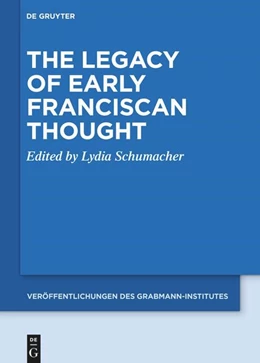 Abbildung von Schumacher | The Legacy of Early Franciscan Thought | 1. Auflage | 2021 | beck-shop.de