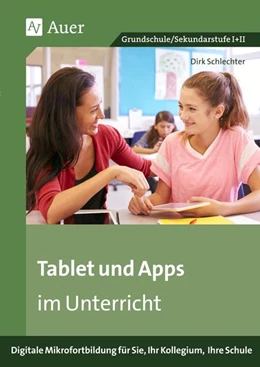 Abbildung von Schlechter | Tablet und Apps im Unterricht | 1. Auflage | 2022 | beck-shop.de