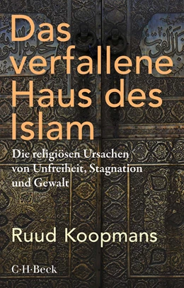 Abbildung von Koopmans | Das verfallene Haus des Islam | 1. Auflage | 2021 | 6406 | beck-shop.de