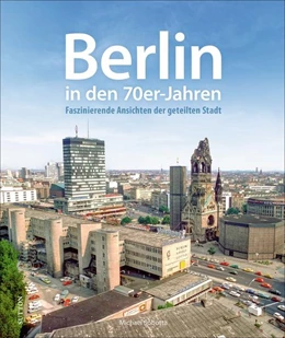 Abbildung von Sobotta | Berlin in den 70er-Jahren | 1. Auflage | 2021 | beck-shop.de