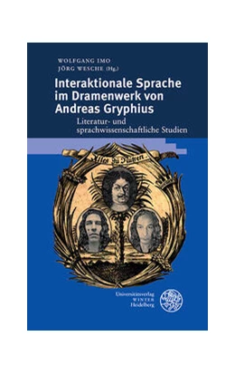 Abbildung von Imo / Wesche | Interaktionale Sprache im Dramenwerk von Andreas Gryphius | 1. Auflage | 2023 | beck-shop.de