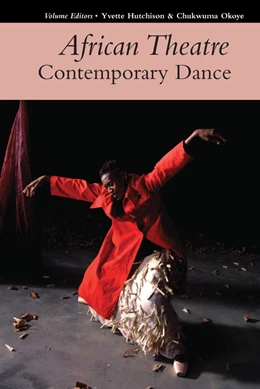 Abbildung von Hutchison / Okoye | African Theatre 17: Contemporary Dance | 1. Auflage | 2018 | 17 | beck-shop.de