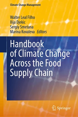 Abbildung von Leal Filho / Djekic | Handbook of Climate Change Across the Food Supply Chain | 1. Auflage | 2022 | beck-shop.de