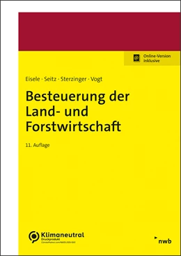 Abbildung von Eisele / Seitz | Besteuerung der Land- und Forstwirtschaft | 11. Auflage | 2023 | beck-shop.de