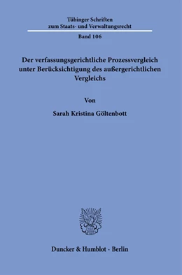 Abbildung von Göltenbott | Der verfassungsgerichtliche Prozessvergleich unter Berücksichtigung des außergerichtlichen Vergleichs. | 1. Auflage | 2021 | beck-shop.de