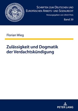 Abbildung von Wieg | Zulässigkeit und Dogmatik der Verdachtskündigung | 1. Auflage | 2021 | beck-shop.de