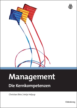 Abbildung von Bleis / Helpup | Management – Die Kernkompetenzen | 1. Auflage | 2009 | beck-shop.de