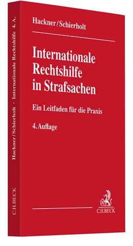 Abbildung von Hackner / Schierholt | Internationale Rechtshilfe in Strafsachen | 4. Auflage | 2023 | beck-shop.de