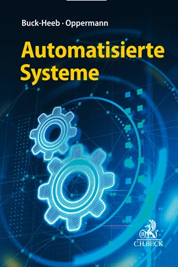 Abbildung von Buck-Heeb / Oppermann | Automatisierte Systeme | 1. Auflage | 2022 | beck-shop.de