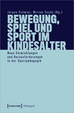 Abbildung von Schwier / Seyda | Bewegung, Spiel und Sport im Kindesalter | 1. Auflage | 2022 | beck-shop.de