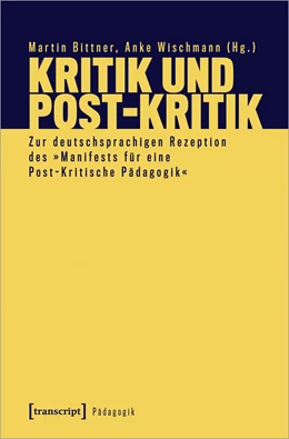 Abbildung von Bittner / Wischmann | Kritik und Post-Kritik | 1. Auflage | 2022 | beck-shop.de