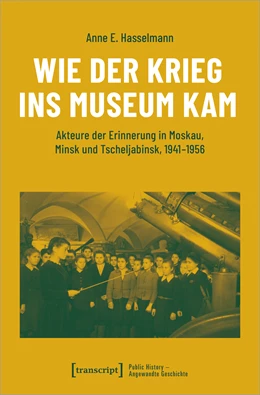 Abbildung von Hasselmann | Wie der Krieg ins Museum kam | 1. Auflage | 2022 | beck-shop.de